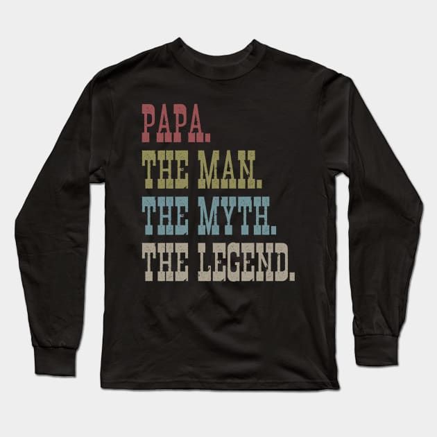 PAPA THE MAN THE MYTH THE LEGEND Long Sleeve T-Shirt by bluesea33